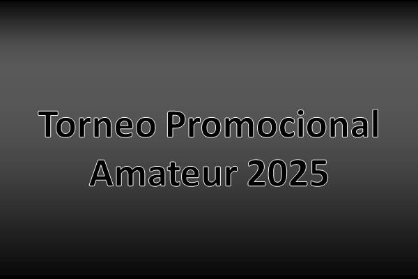 Torneo Promocional Amateur